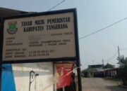 Waduh Hilangnya Papan Nama Lahan Milik Pemda,Lepas Pengawasan BPKAD Kabupaten Tangerang