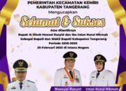 Pemerintah Kecamatan Kemiri Mengucapkan Selamat Dan Sukses Atas Di Lantiknya Bupati dan wakil Bupati kabupaten Tangerang 2025-2030
