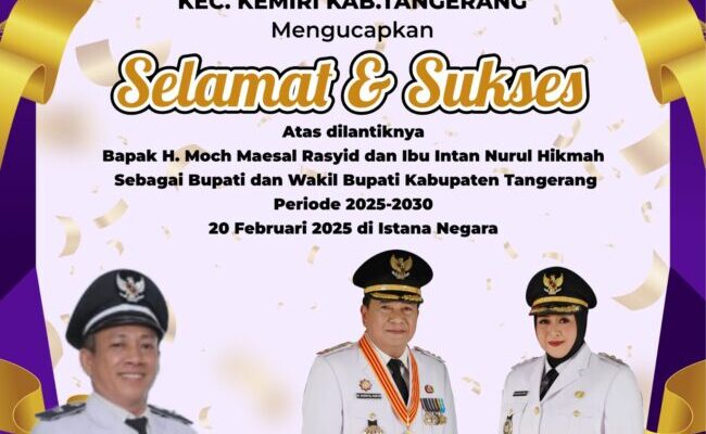 Pemerintah Desa Kemiri Mengucapkan Selamat Dan Sukses Atas Di Lantiknya Bupati dan wakil Bupati kabupaten Tangerang 2025-2030