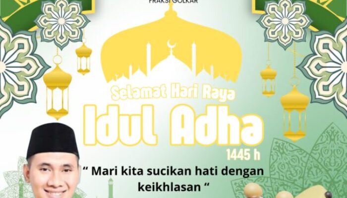 Anggota DPRD Fraksi Partai Golkar Mengucapkan Selamat Hari Raya Idul Adha 1446 Hijriah