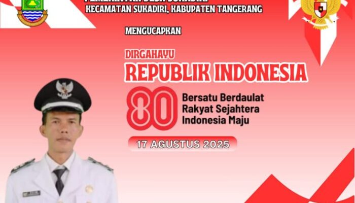 Kepala Desa Sukadiri Mengucapkan Dirgahayu RI Ke-80 Tahun