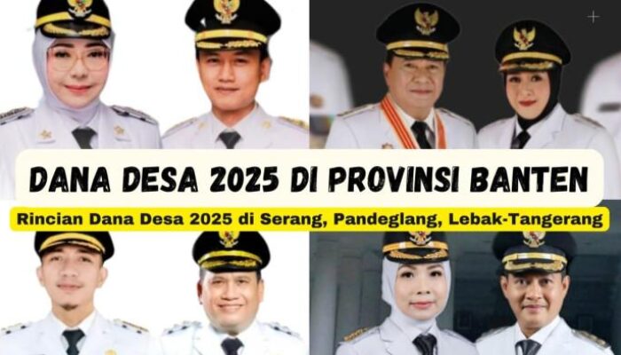 Dana Desa 2025 Daftar 40 Desa di Banten Paling Tinggi Terima Dana Desa 2025 di Serang, Lebak, Pandeglang-Tangerang