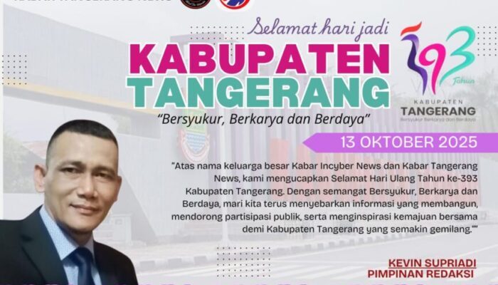 Media Kabartangerangnews.com Dan Kabarindcybernews.id Mengucapkan Selamat Hari Jadi Kabupaten Tangerang Ke – 393 Tahun