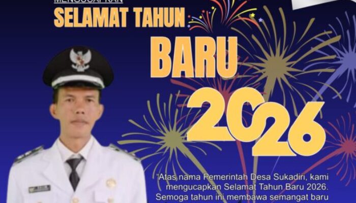 Kepala Desa Sukadiri Kecamatan Sukadiri Mengucapkan Selamat Tahun Baru 2026
