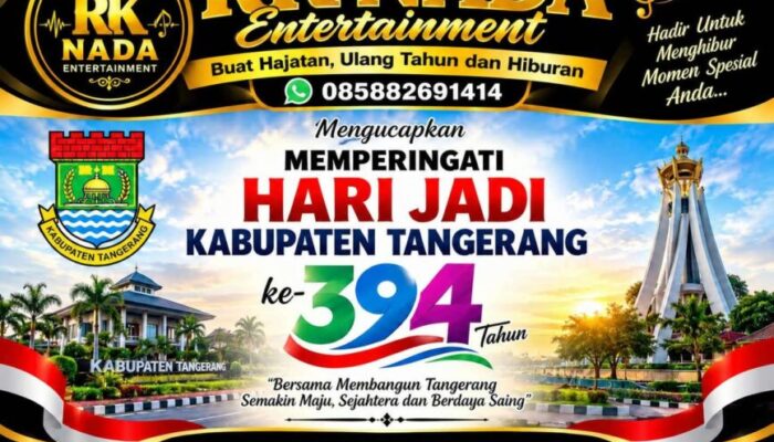 Keluarga Besar RK NADA Entertainment Ucapkan Selamat Hari Jadi Kabupaten Tangerang ke-394 Tahun