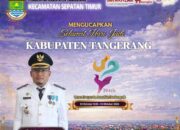 Camat Sepatan Timur Miftah Shuritho Sampaikan Ucapan Selamat Hari Jadi Kabupaten Tangerang ke-394 Tahun
