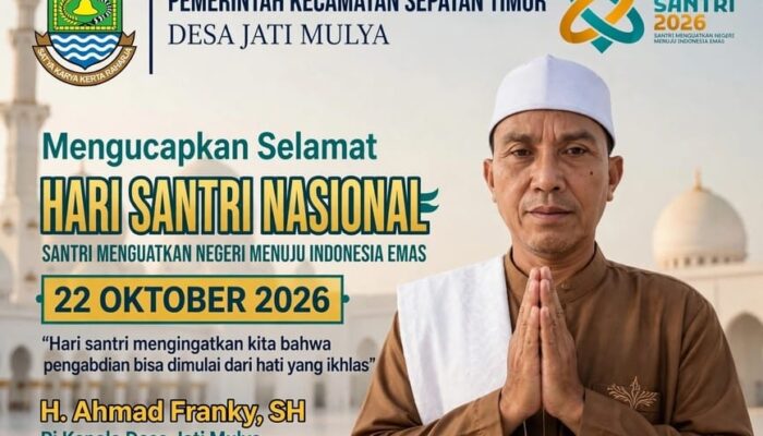 H. Ahmad Franky SH Pj.Kepala Desa Jati Mulya Ucapkan Selamat Hari Santri Nasional 2026