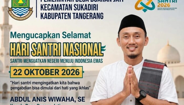 Abdul Anis Wiwaha, SE Kepala Desa Buaran Jati Mengucapkan Selamat Hari Santri Nasional 22 Oktober 2026